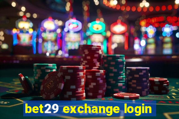 bet29 exchange login